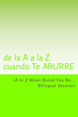 A to Z When Bored You Be De la a a la Z Cuando Te Aburre