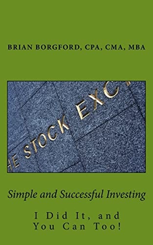 Simple and Successful Investing I Did It, and You Can Too!