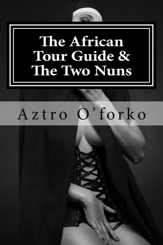 The African Tour Guide and the Two Nuns