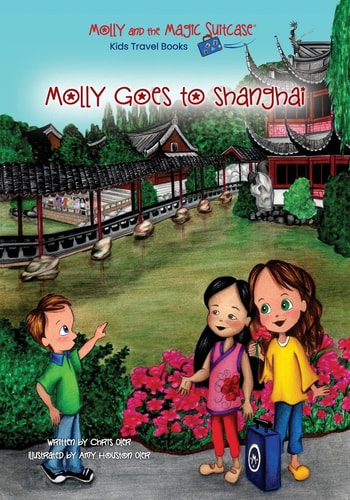 Molly and the Magic Suitcase Molly Goes to Shanghai