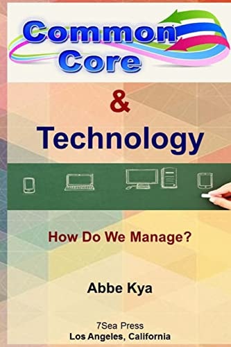 Common Core and Technology How Do We Manage?