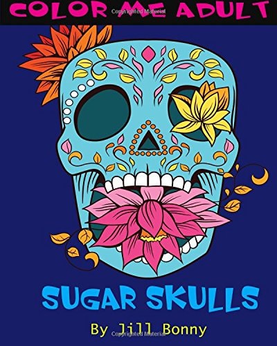 Color Me Adult Sugar Skulls Sugar Skulls Adult Coloring Pages