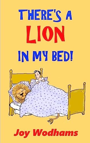 There's A Lion In My Bed!