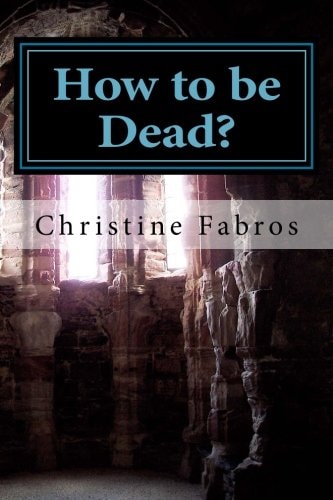How to Be Dead?