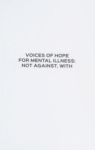 Voices of Hope for Mental Illness Not Against, With