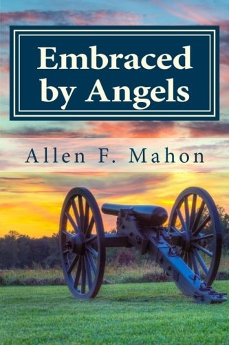 Embraced by Angels A Novel of the American Civil War