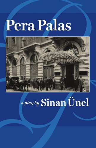 Pera Palas (A Play)