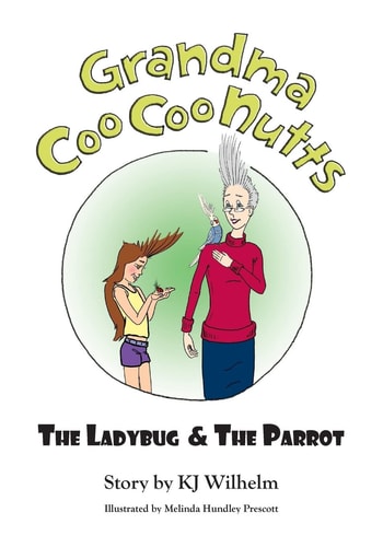 Grandma Coo Coo Nutts The Ladybug and the Parrot