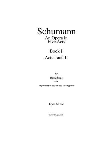 Schumann (An Opera in Five Acts) Book 1 (After Schumann)