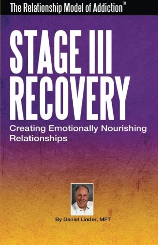 Stage III of Recovery Creating Emotionally Nourishing Relationships