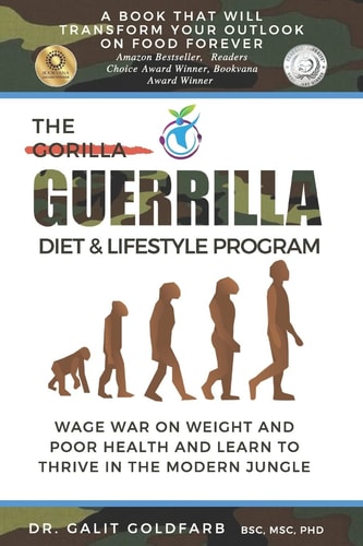 The Guerrilla/Gorilla Diet and Lifestyle Program Wage War on Weight and Poor Health and Learn to Thrive in the Modern Jungle