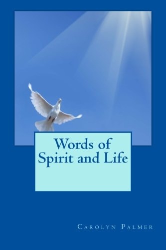 Words of Spirit and Life A Book of Poetry