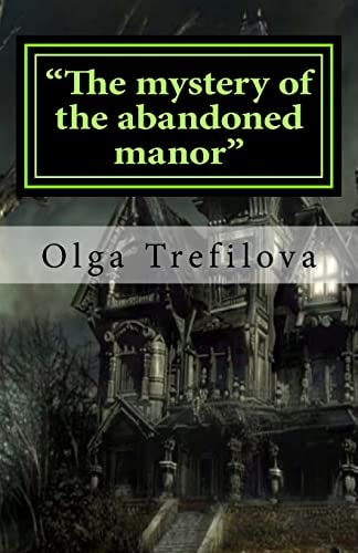 "The Mystery of the Abandoned Manor"