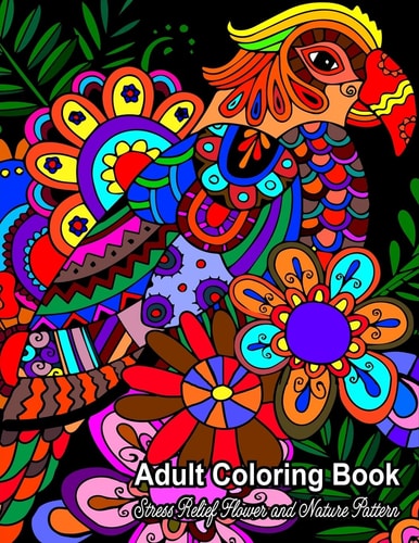 Adult Coloring Book Stress Relief Flower and Nature Pattern