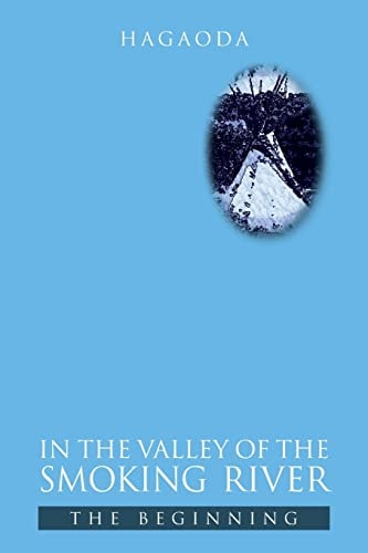 In the Valley of the Smoking River The Beginning