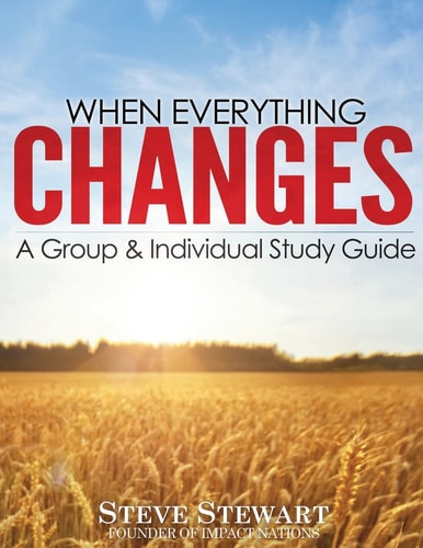 When Everything Changes A Group and Individual Study Guide