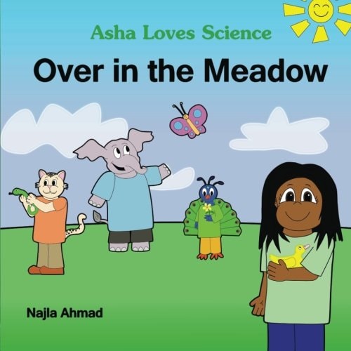 Over In The Meadow An Asha Loves Science Sing Along Book