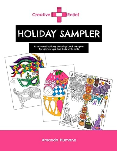 Creative Relief Holiday Sampler A Seasonal Holiday Coloring Book for Grown-Ups and Kids with Skills