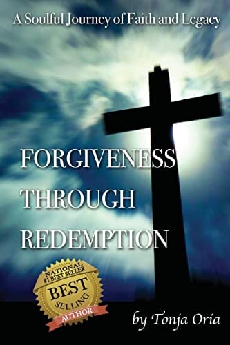 Forgiveness Through Redemption A Soulful Journey of Faith and Legacy