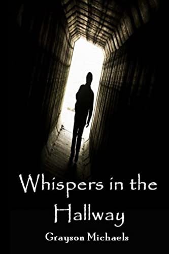 Whispers in the Hallway