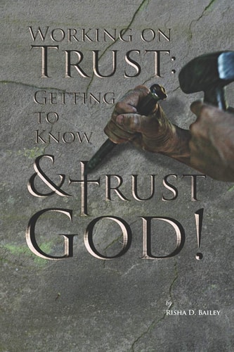 Working on Trust Getting to Know and Trust God
