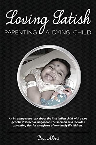 Loving Satish Parenting a Dying Child