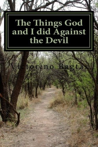 The Things God and I Did Against the Devil
