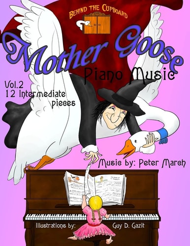 Mother Goose Piano Music Volume 2 - Twelve Intermediate Pieces