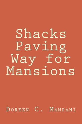 Shacks Paving Way for Mansions