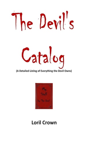 The Devil's Catalog A Detailed Listing of Everything The Devil Owns