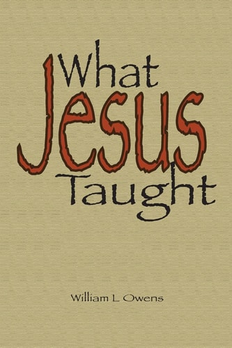 What Jesus Taught Key Subjects of Jesus' Teaching