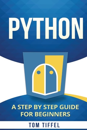Python A Step by Step for Beginners
