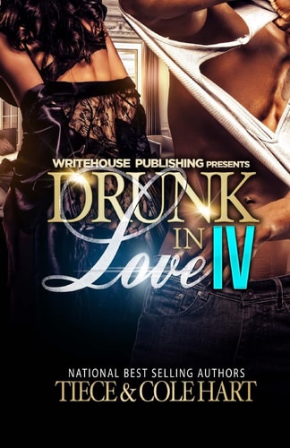 Drunk in Love 4 An Original Love Story