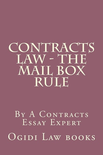 Contracts Law - The Mail Box Rule By A Contracts Essay Expert