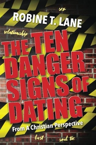 The Ten Danger Signs of Dating From a Christian Perspective