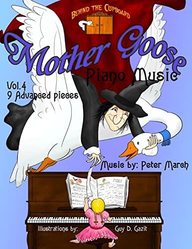 Mother Goose Piano Music Volume 4 - 9 Advanced Pieces