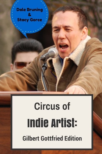 Circus of Indie Artist Gilbert Gottfried Edition