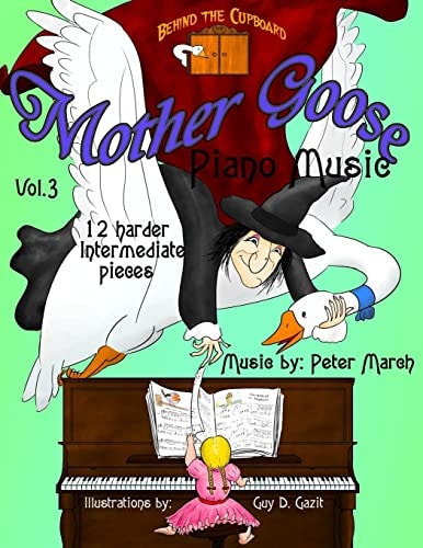 Mother Goose Piano Music Volume 3 - 12 Harder Intermediate Pieces