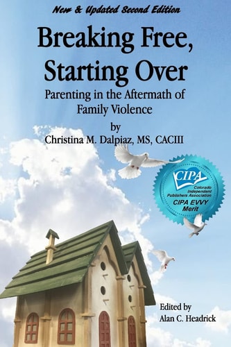 Breaking Free, Starting Over Parenting in the Aftermath of Family Violence