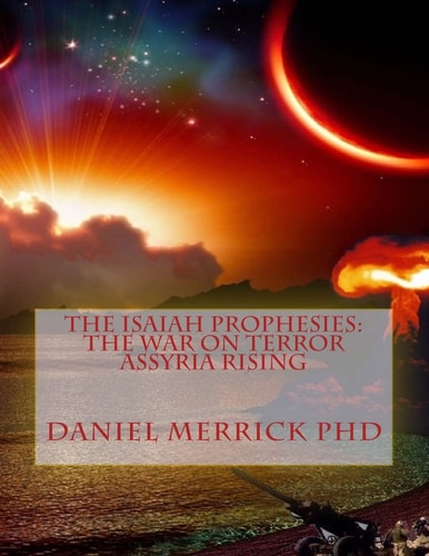 The Isaiah Prophesies The War On Terror ASSYRIA RISING