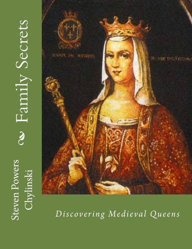 Family Secrets Discovering Medieval Queens