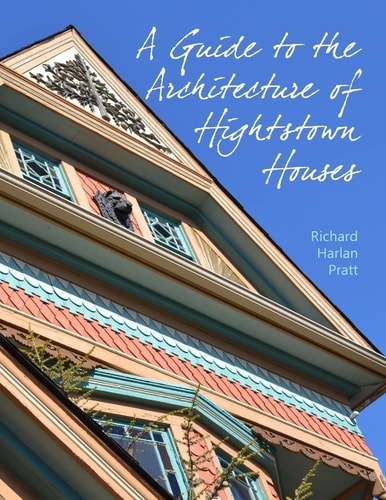 A Guide to the Architecture of Hightstown Houses