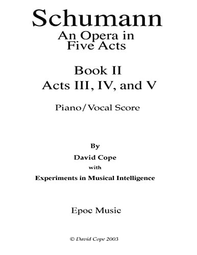 Schumann (An Opera in Five Acts) Piano/vocal Score - Book 1I