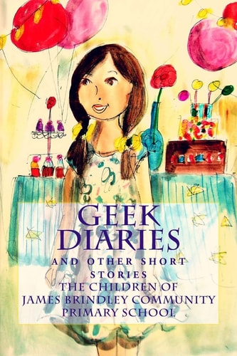 Geek Diaries (and Other Short Stories)
