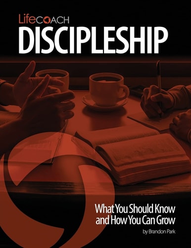 LifeCoach: Discipleship What You Should Know and How You Can Grow