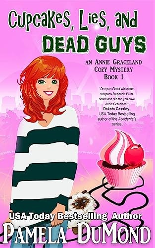 Cupcakes, Lies, and Dead Guys An Annie Graceland Cozy Mystery