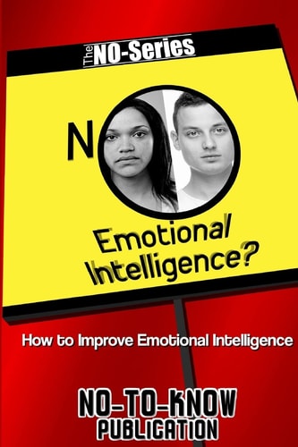 No Emotional Intelligence? How to Improve Emotional Intelligence