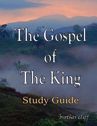 The Gospel of the King A Study Guide
