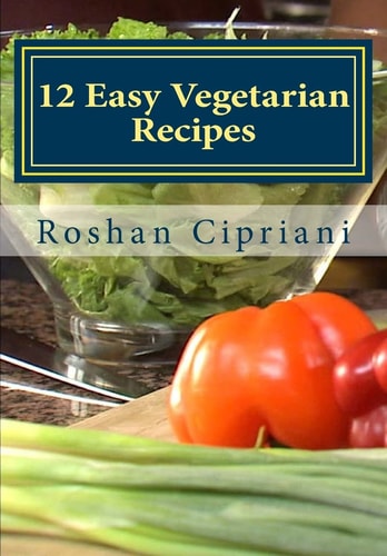 12 Easy Vegetarian Recipes Healthy And Budget Friendly Meals
