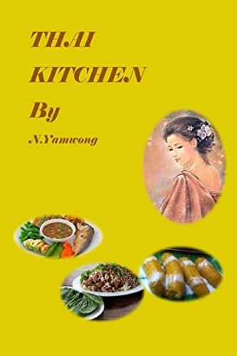 Thai Kitchen by N.yamwong Thailand Traditional Foods Recipes and Variety Meneu